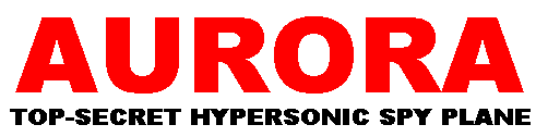 USAF Top-Secret Aurora Hypersonic Spyplane